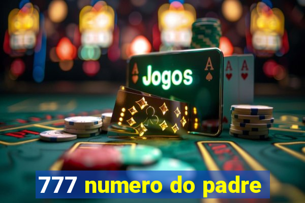 777 numero do padre